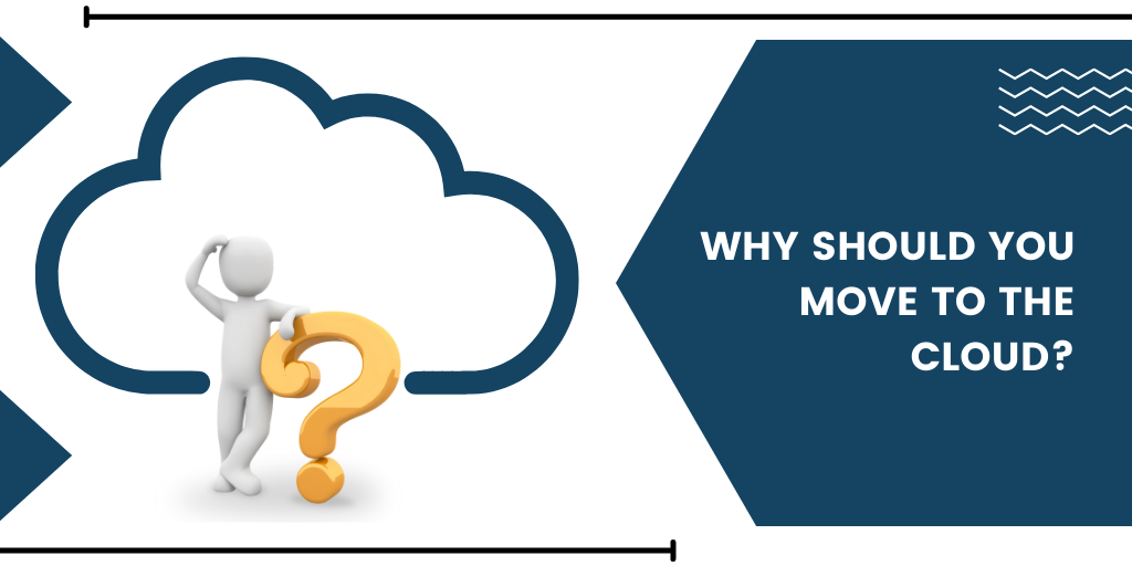 why-should-you-move-to-the-cloud (1)