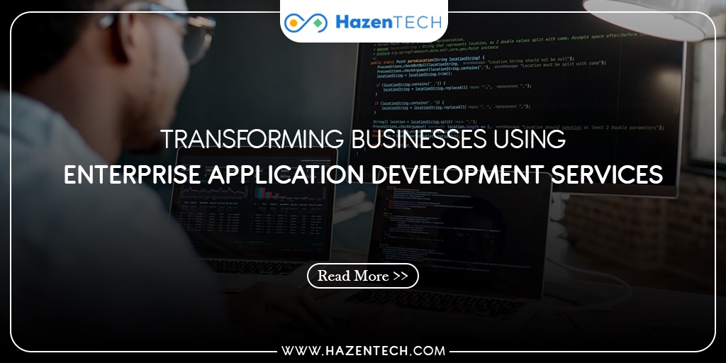 Transforming Businesses Using Enterprise Application Development Services