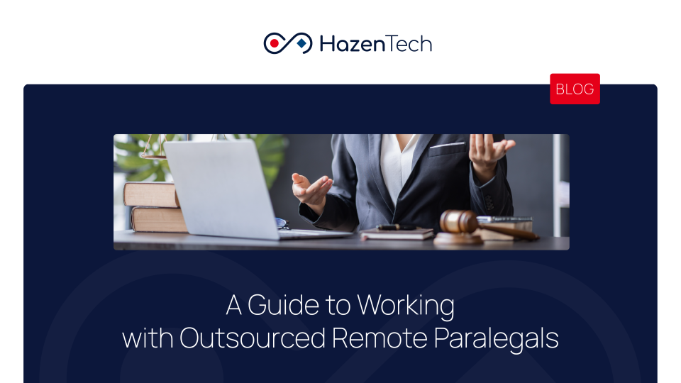 A Guide to Working with Outsourced Paralegals