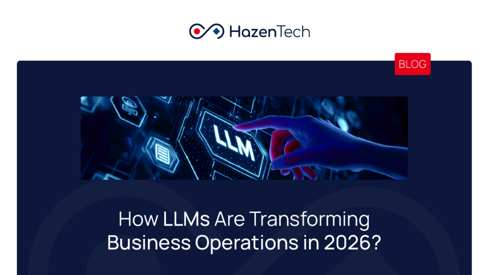 How LLMs Are Transforming Business Operations in 2026