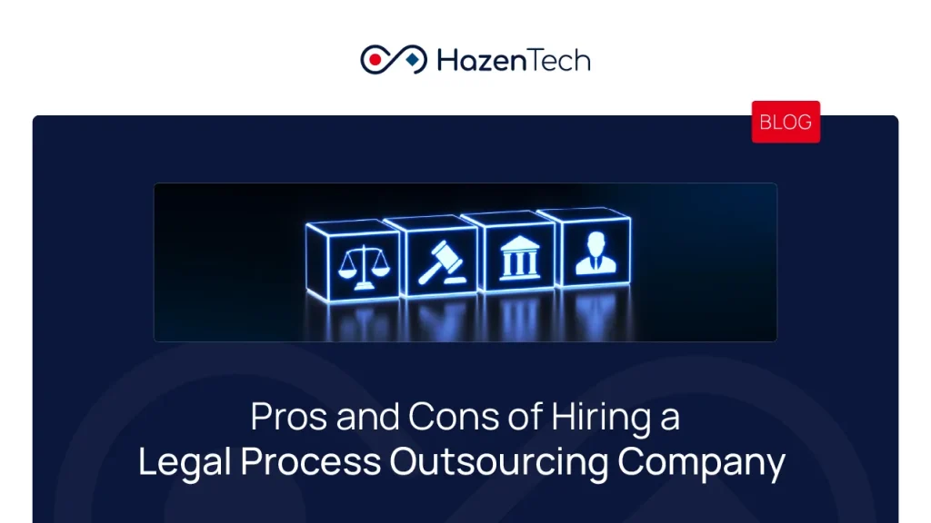 Legal process outsourcing company pros and cons with legal service